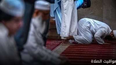 اليوم الـ 20 من رمضان.. تعرف على مواقيت الصلاة بالمحافظات