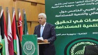 وزير التعليم العالي يفتتح فعاليات المؤتمر العربي الخامس حول التعليم العالي والتنمية المستدامة