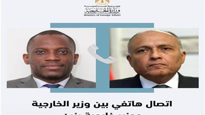 «شكري» يتلقى اتصالا هاتفيًا من وزير خارجية بنين